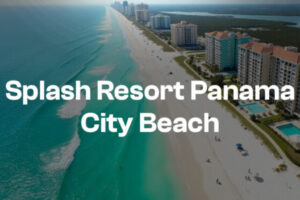 Splash Resort Panama City Beach