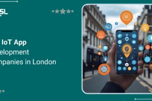 Top IoT App Development Companies in London