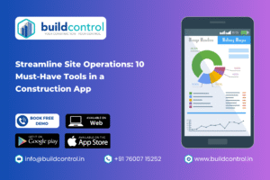 Streamline Site Operations: 10 Must-Have Tools in a Construction App