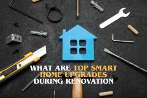 What are top smart home upgrades during renovation