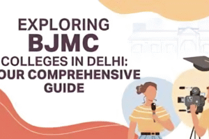 BJMC Course College in Delhi