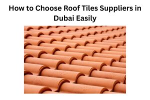 roof tiles suppliers in dubai