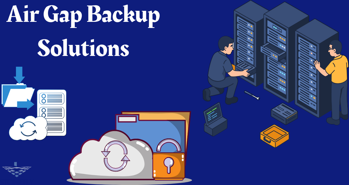 Air Gap Backup Solutions