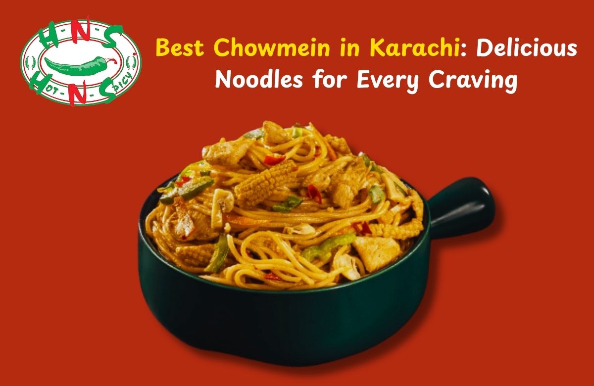 best chowmein in karachi