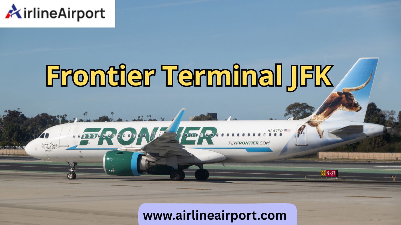 Frontier terminal JFK: Frontier terminal JFK flight information guide