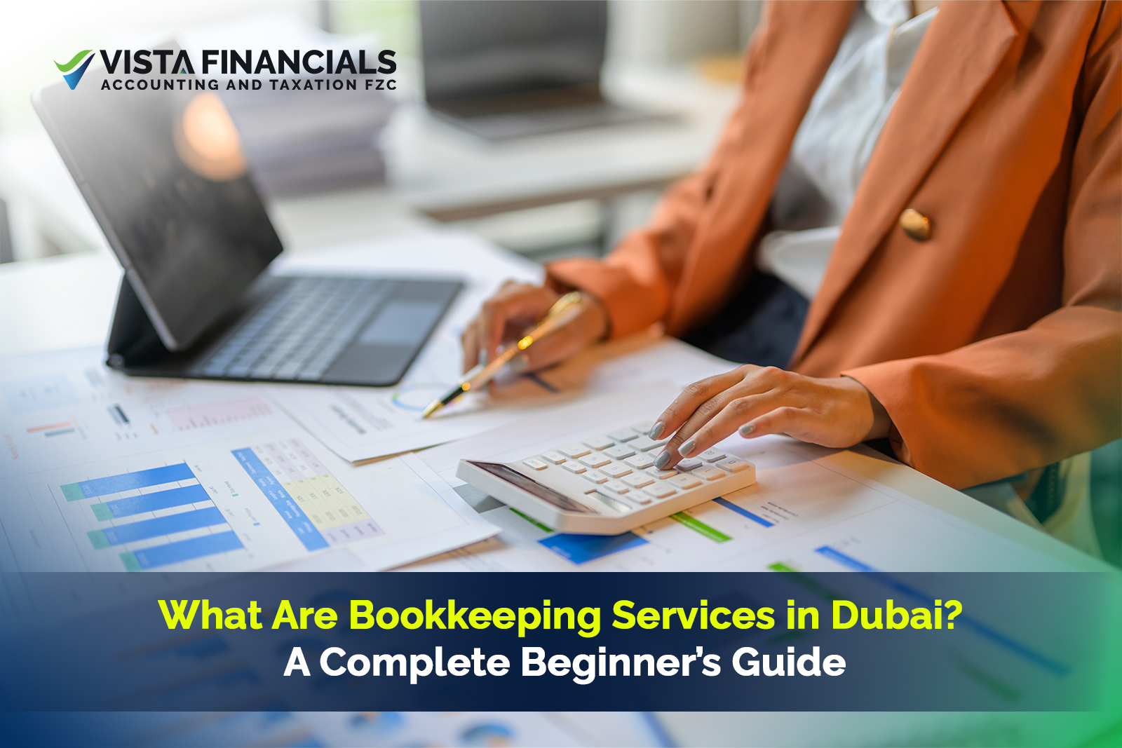 What Are Bookkeeping Services in Dubai? A Complete Beginner’s Guide